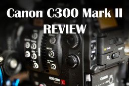 Canon C300 Mark II: 4K Cinema Camera In-Depth-Review