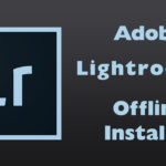 Adobe Lightroom 6 Download Offline Installer Files