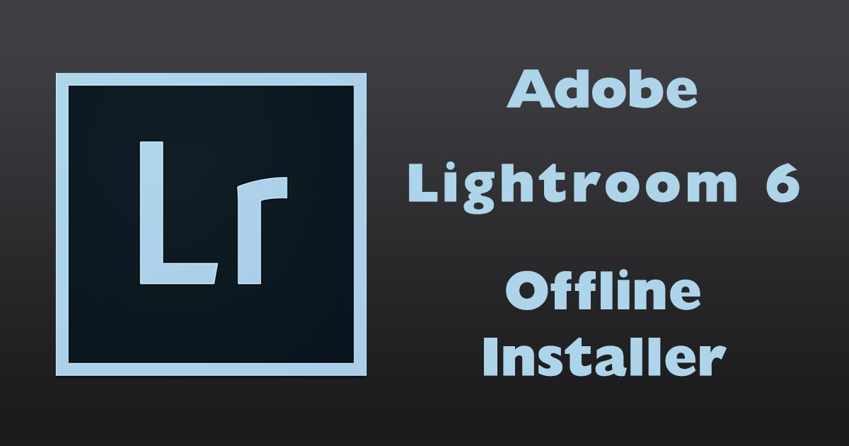 Download Lightroom 6